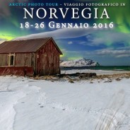 ARCTIC PHOTO TOUR NORVEGIA – Gennaio 2016 Viaggio Fotografico in Norvegia